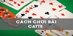 Những lưu ý quan trọng trong Cách chơi bài Catte tại B52CLUB